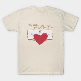 This valentine you will be mine T-Shirt